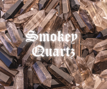 Load image into Gallery viewer, Smoky Quartz
